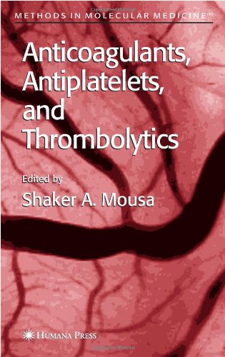 {PDF} Anticoagulants, Antiplatelets, and Thrombolytics (Methods in Molecular Medicine) Shaker A. Mousa