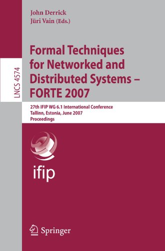 {PDF} Formal Techniques for Networked and Distributed Systems ? FORTE 2007: 27th IFIP WG 6.1 International Conference, Tallinn, Estonia, June 27-29, 2007. Proceedings Susanne Graf, Sophie Quinton (auth.), John Derrick, J?ri Vain (eds.)
