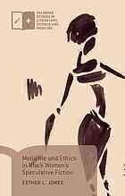 [PDF] Medicine and ethics in Black women?s speculative fiction Jones, Esther L.