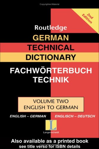 [PDF] German Technical Dictionary 2: Volume Two, English-German/Englisch-Deutsch Routledge