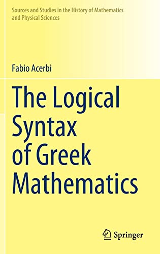 [PDF] The Logical Syntax of Greek Mathematics (English and Greek Edition) Fabio Acerbi