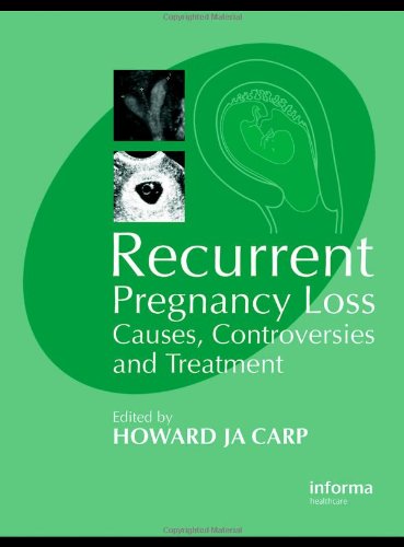{PDF} Recurrent Pregnancy Loss: Causes, Controversies and Treatment (Series In Maternal Fetal Medicine) Howard Carp