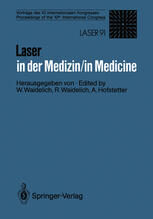 {PDF} Laser in der Medizin / Laser in Medicine: Vortr?ge des 10. Internationalen Kongresses / Proceedings of the 10th International Congress K. Dinstl, Ch. Armbruster, St. Kriwanek, A. Tuchmann (auth.), Dr.rer.nat. Wilhelm Waidelich, Dr.med. Raphaela Waidelich, Dr.med. Alfons Hofstetter (eds.)