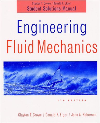 [PDF] Engineering Fluid Mechanics, Student Solutions Manual Clayton T. Crowe, Donald F. Elger, John A. Roberson