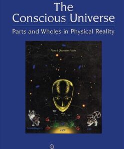 [PDF] The Conscious Universe: Parts and Wholes in Physical Reality Menas Kafatos, Robert Nadeau