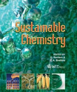 [PDF] Sustainable Chemistry (Wit Transactions on Ecology and the Environment) G. Reniers, C. A. Brebbia