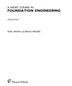 [PDF] A Short Course on Foundation Engineering 2nd Edition Bruce Menzies, N.E. Simons