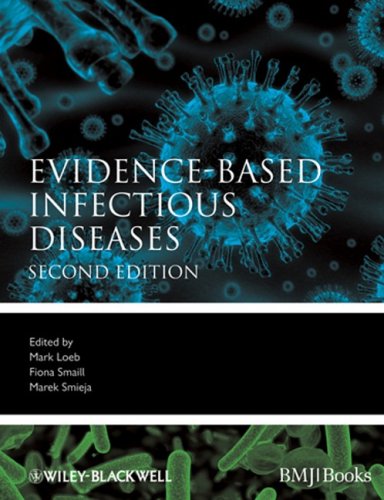 {PDF} Evidence-Based Infectious Diseases, 2nd Edition (Evidence-Based Medicine) Mark Loeb, Fiona Smaill, Marek Smieja