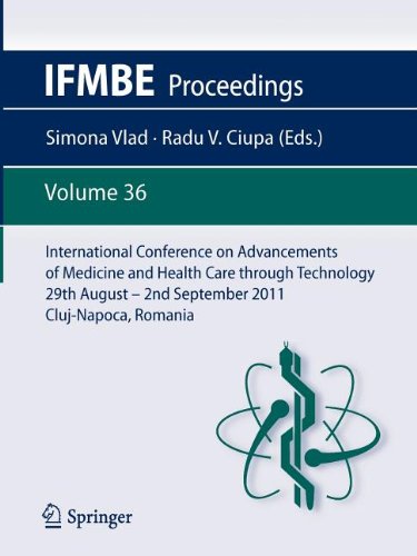 {PDF} International Conference on Advancements of Medicine and Health Care through Technology: 29th August ? 2nd September 2011, Cluj-Napoca, Romania C. Aciu, N. Cobirzan, M. Brumaru (auth.), Simona Vlad, Radu V. Ciupa (eds.)