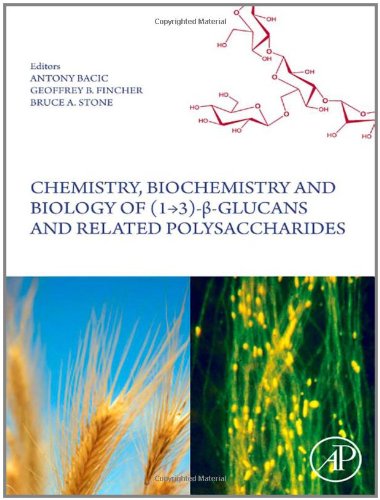 [PDF] Chemistry, Biochemistry, and Biology of 1-3 Beta Glucans and Related Polysaccharides Antony Bacic, Geoffrey B. Fincher, Bruce A. Stone