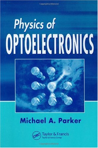 [PDF] Physics of optoelectronics Michael A. Parker