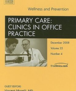 {PDF} Wellness and Prevention, An Issue of Primary Care Clinics in Office Practice (The Clinics: Internal Medicine) Vincent Morelli MD, Roger Zoorob MD  MPH  FAAFP