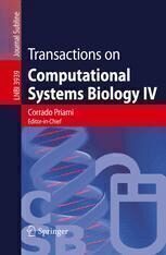 [PDF] Transactions on Computational Systems Biology IV Robin Milner (auth.), Corrado Priami, Luca Cardelli, Stephen Emmott (eds.)