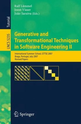 [PDF] Generative and Transformational Techniques in Software Engineering II: International Summer School, GTTSE 2007, Braga, Portugal, July 2-7, 2007. Revised Papers Micha? Antkiewicz, Krzysztof Czarnecki (auth.), Ralf L?mmel, Joost Visser, Jo?o Saraiva (eds.)