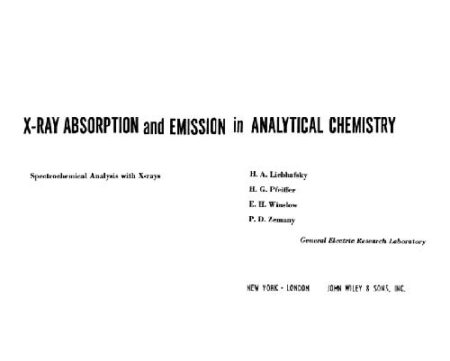 [PDF] X-Ray Absorption and Emission In Analytical Chemistry Liebhafsky H. A., Pfeiffer H. G., Winslow E. H.