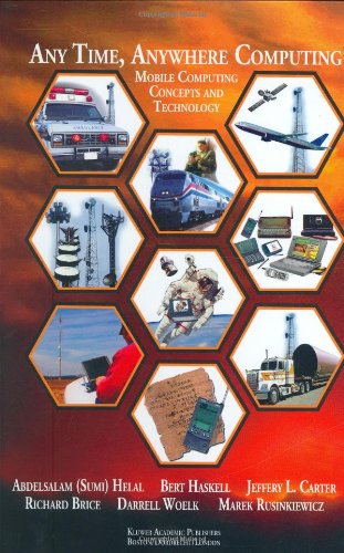[PDF] Any time, anywhere computing: mobile computing concepts and technology Abdelsalam A. Helal