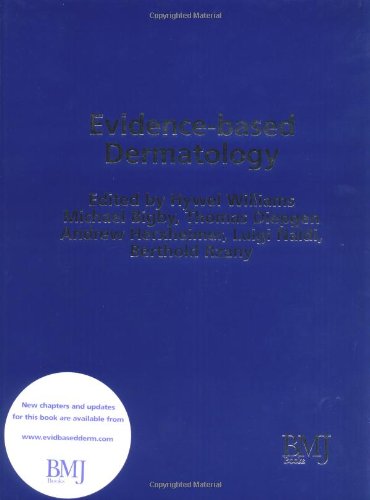 {PDF} Evidence-Based Dermatology Hywel Williams, Michael Bigby, Thomas Diepgen, Andrew Herxheimer, Luigi Naldi, Berthold Rzany