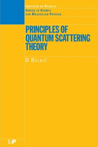 [PDF] Principles of Quantum Scattering Theory Dzevad Belkic