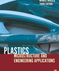 [PDF] Plastics Third 3Ed Microstructure and Engineering Applications Nigel Mills