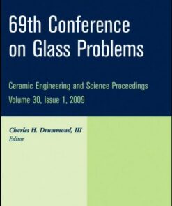[PDF] 69th Conference on Glass Problems, CESP Volume 30, Issue 1 (Ceramic Engineering and Science Proceedings) Charles H. Drummond III
