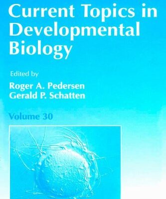 {PDF} Current Topics in Developmental Biology, Vol. 30 Roger A. Pedersen, Gerald P. Schatten (Eds.)