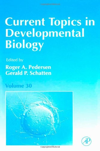 {PDF} Current Topics in Developmental Biology, Vol. 30 Roger A. Pedersen, Gerald P. Schatten (Eds.)