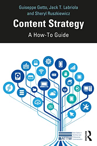 {PDF} Content Strategy: A How-to Guide (ATTW Series in Technical and Professional Communication) Guiseppe Getto, Jack T. Labriola, Sheryl Ruszkiewicz