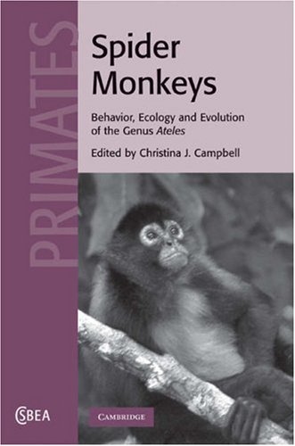 {pdf} Spider Monkeys: The Biology, Behavior and Ecology of the Genus Ateles Christina J. Campbell