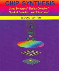 [PDF] Advanced ASIC chip synthesis: using Synopsys Design Compiler, Physical Compiler, and PrimeTime Himanshu Bhatnagar