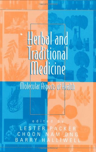 {PDF} Herbal and Traditional Medicine: Molecular Aspects of Health (Oxidative Stress and Disease) Lester Packer, Choon Nam Ong, Barry Halliwell