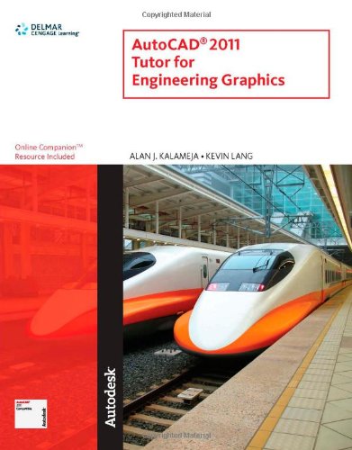 [PDF] AutoCAD 2011 Tutor for Engineering Graphics Alan J. Kalameja, Kevin Lang