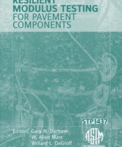 {PDF} Resilient Modulus Testing for Pavement Components (ASTM Special Technical Publication, 1437) Gary N. Durham, W. Allen Marr, and Willard L. DeGroff, editors