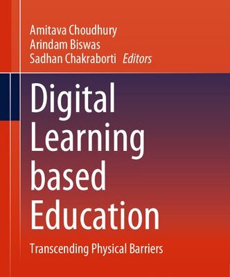 [PDF] Digital Learning based Education: Transcending Physical Barriers Amitava Choudhury, Arindam Biswas, Sadhan Chakraborti