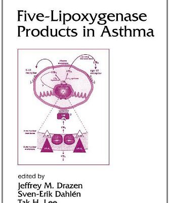 {pdf} Lung Biology in Health & Disease Volume 120 Five-Lipoxygenase Products in Asthma Jeffrey Drazen