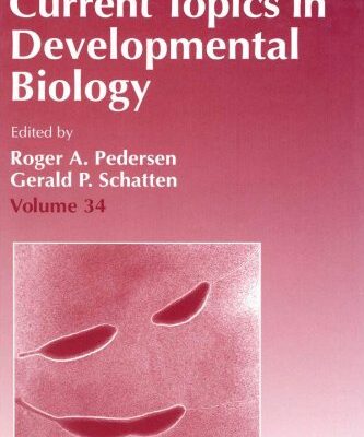 {PDF} Current Topics in Developmental Biology, Vol. 34 Roger A. Pedersen, Gerald P. Schatten (Eds.)