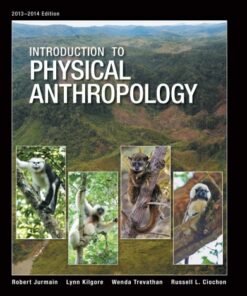 {pdf} Introduction to Physical Anthropology Robert Jurmain, Lynn Kilgore, Wenda Trevathan, Russell L. Ciochon