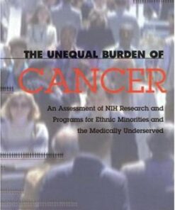 {PDF} The Unequal Burden of Cancer: An Assessment of NIH Research and Programs for Ethnic Minorities and the Medically Underserved Committee on Cancer Research Among Minor, Institute of Medicine