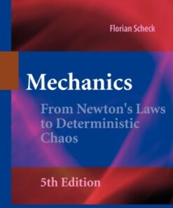 [PDF] Mechanics: From Newton's Laws to Deterministic Chaos Florian Scheck (auth.)