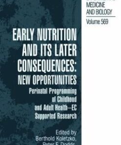 {pdf} Early Nutrition and its Later Consequences: New Opportunities: Perinatal Programming of Adult Health ? EC Supported Research Berthold Koletzko (auth.), Berthold Koletzko, Peter Dodds, Hans Akerblom, Margaret Ashwell (eds.)