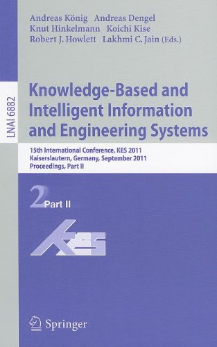 [PDF] Knowlege-Based and Intelligent Information and Engineering Systems: 15th International Conference, KES 2011, Kaiserslautern, Germany, September 12-14, 2011, Proceedings, Part II Louis Massey (auth.), Andreas K?nig, Andreas Dengel, Knut Hinkelmann, Koichi Kise, Robert J. Howlett, Lakhmi C. Jain (eds.)