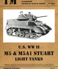 {PDF} U.S. WWII M5 & M5A1 Stuart Light Tanks (Tankograd Technical Manual Series 6013) Michael Franz