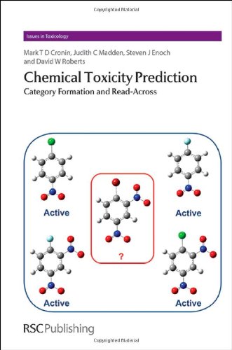 [PDF] Chemical Toxicity Prediction: Category Formation and Read-Across Mark Cronin, Judith Madden, Steven Enoch, David Roberts, Diana Anderson