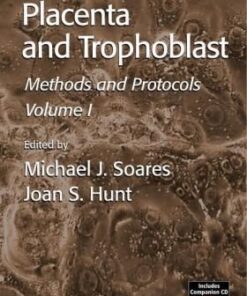 [PDF] Placenta And Trophoblast: Methods And Protocols Michael J. Soares, Joan S. Hunt
