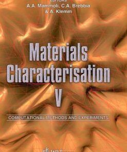 [PDF] Materials Characterisation V: Computational Methods and Experiments (Wit Transactions on Engineering Sciences) A. Mammoli, C. A. Brebbia, A. Klemm
