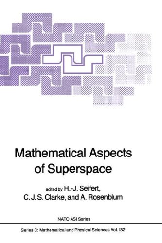 {pdf} Mathematical aspects of superspace Hans-Ju?rgen Seifert; C  J  S Clarke; A Rosenblum; North Atlantic Treaty Organization. Scientific Affairs Division