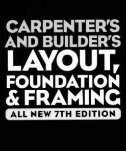{PDF} Audel Carpenter's and Builder's Layout, Foundation, and Framing Miller, Mark Richard; Miller, Rex