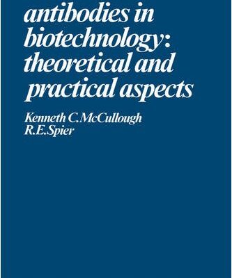 {pdf} Monoclonal antibodies in biology and biotechnology McCullough K.C., Spier R.E.