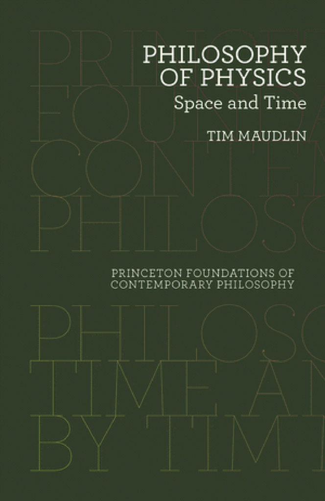 [PDF] Philosophy of Physics: Space and Time Tim Maudlin