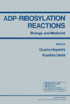 [PDF] ADP-Ribosylation Reactions. Biology and Medicine Osamu Hayaishi (Eds.)