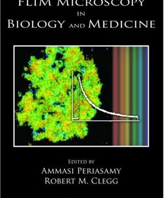 [PDF] FLIM Microscopy in Biology and Medicine Ammasi Periasamy, Robert M. Clegg
